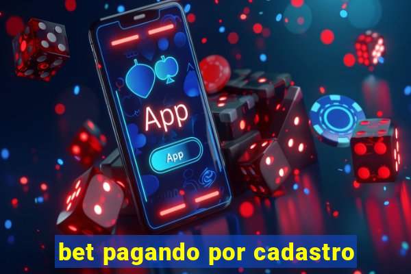 bet pagando por cadastro